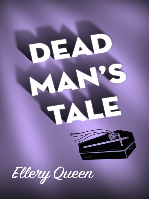 Title details for Dead Man's Tale by Ellery Queen - Available